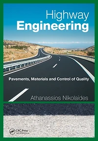 Highway Engineering: Pavements, Materials and Control of Quality