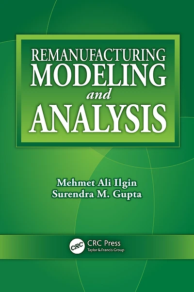 Remanufacturing Modeling and Analysis