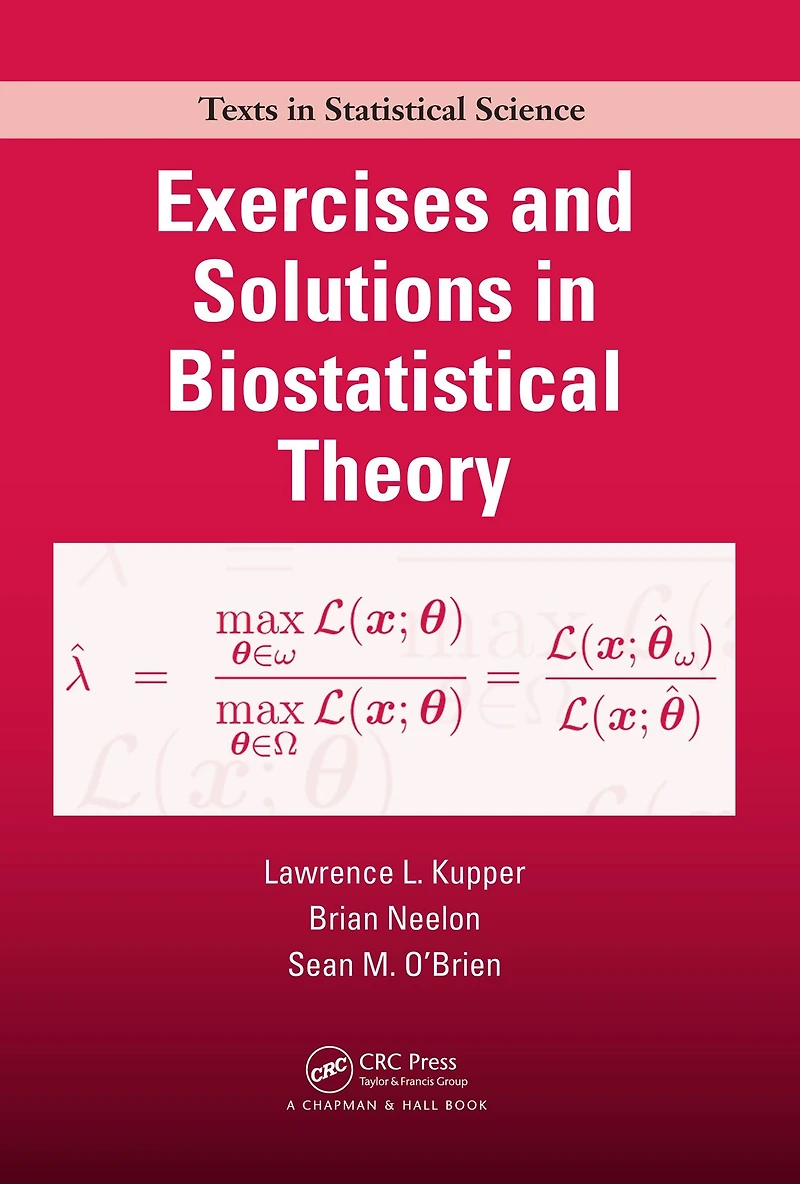 Exercises and Solutions Biostatistical Theory