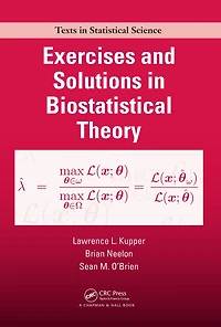 Exercises and Solutions Biostatistical Theory