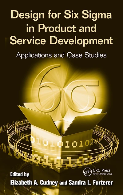 Design for Six Sigma Product and Service Development: Applications Case Studies