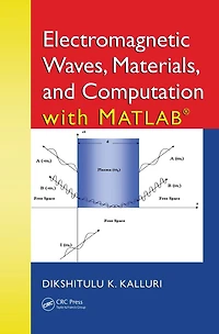 Electromagnetic Waves, Materials, and Computation with MATLAB®