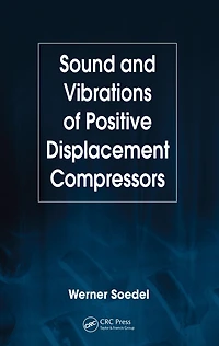 Sound and Vibrations of Positive Displacement Compressors