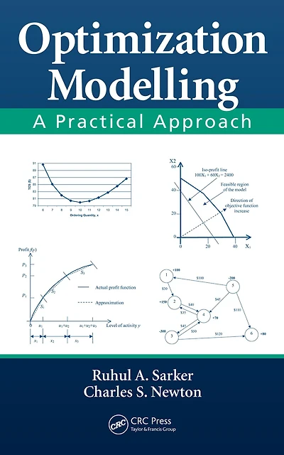 Optimization Modelling: A Practical Approach