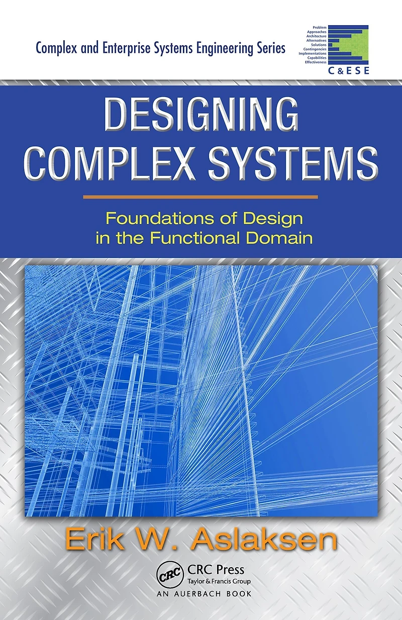 Designing Complex Systems: Foundations of Design the Functional Domain
