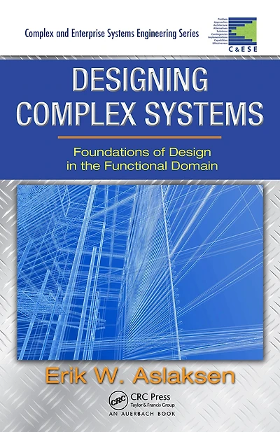 Designing Complex Systems: Foundations of Design the Functional Domain