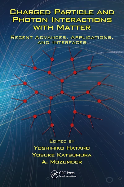 Charged Particle and Photon Interactions with Matter: Recent Advances, Applications, Interfaces