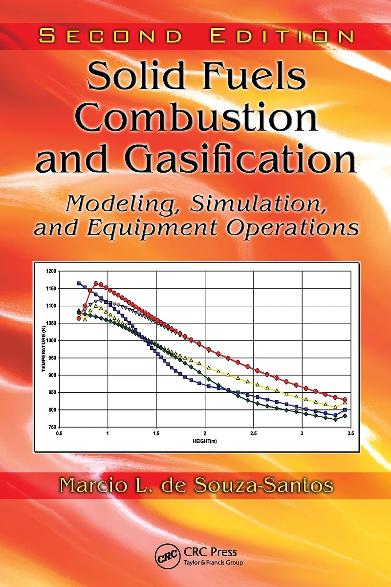 Solid Fuels Combustion and Gasification: Modeling, Simulation, and Equipment Operations Second Edition
