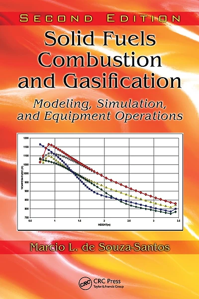 Solid Fuels Combustion and Gasification: Modeling, Simulation, and Equipment Operations Second Edition