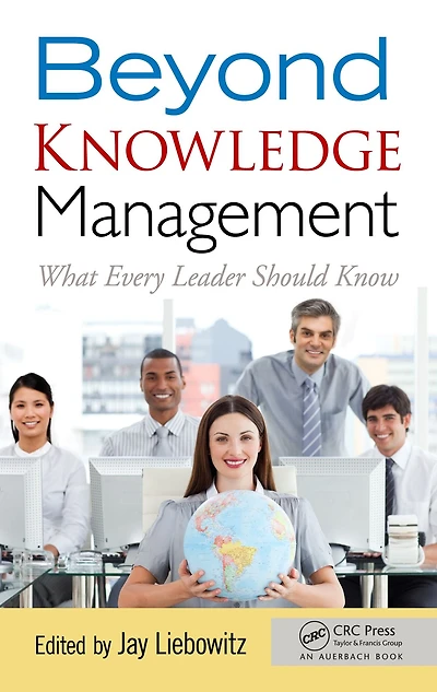 Beyond Knowledge Management: What Every Leader Should Know