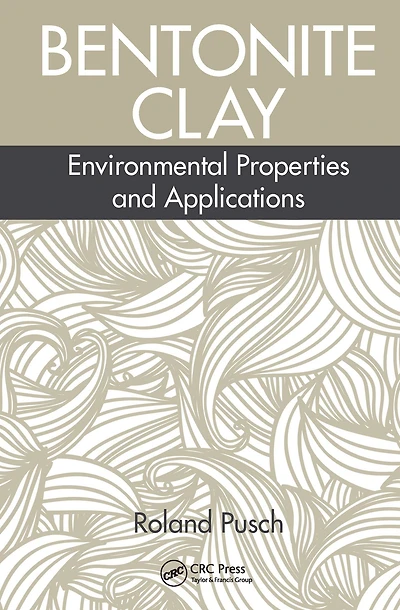 Bentonite Clay: Environmental Properties and Applications