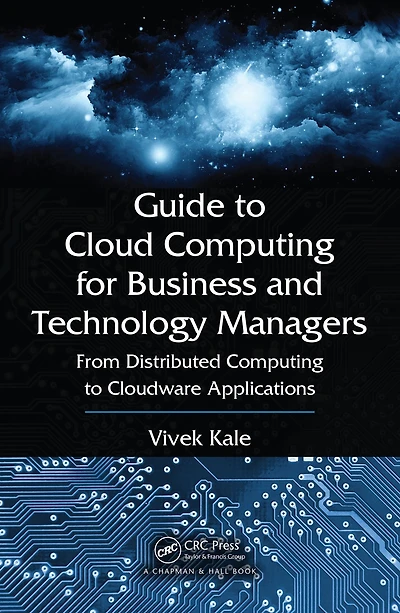 Guide to Cloud Computing for Business and Technology Managers: From Distributed Cloudware Applications