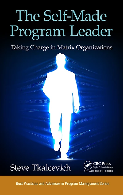 The Self-Made Program Leader: Taking Charge Matrix Organizations