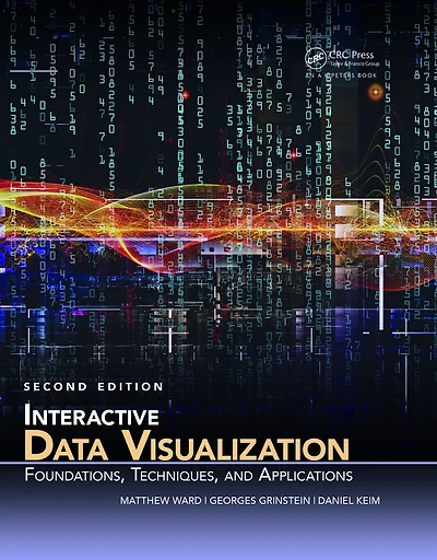 Interactive Data Visualization: Foundations, Techniques, and Applications, Second Edition