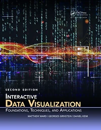 Interactive Data Visualization: Foundations, Techniques, and Applications, Second Edition