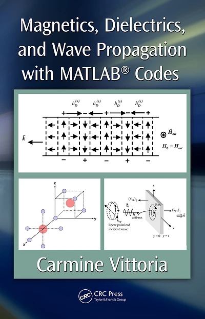 Magnetics, Dielectrics, and Wave Propagation with MATLAB® Codes