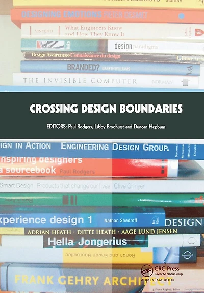Crossing Design Boundaries: Proceedings of the 3rd Engineering & Product Education International Conference, 15-16 September 2005, Edinburgh, UK