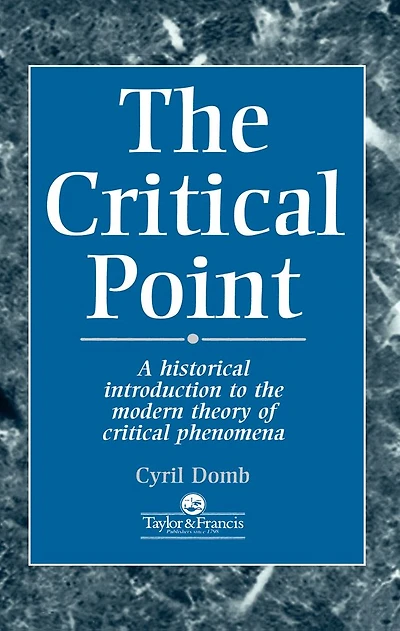 The Critical Point: A Historical Introduction To Modern Theory Of Phenomena