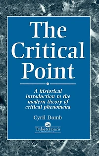The Critical Point: A Historical Introduction To Modern Theory Of Phenomena