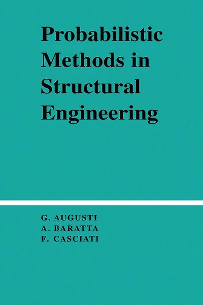 Probabilistic Methods Structural Engineering