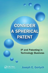Consider a Spherical Patent: IP and Patenting Technology Business