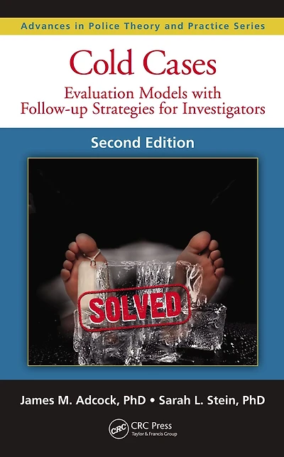 Cold Cases: Evaluation Models with Follow-up Strategies for Investigators, Second Edition