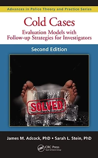 Cold Cases: Evaluation Models with Follow-up Strategies for Investigators, Second Edition