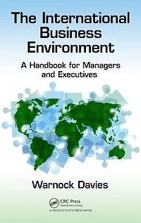 The International Business Environment: A Handbook for Managers and Executives