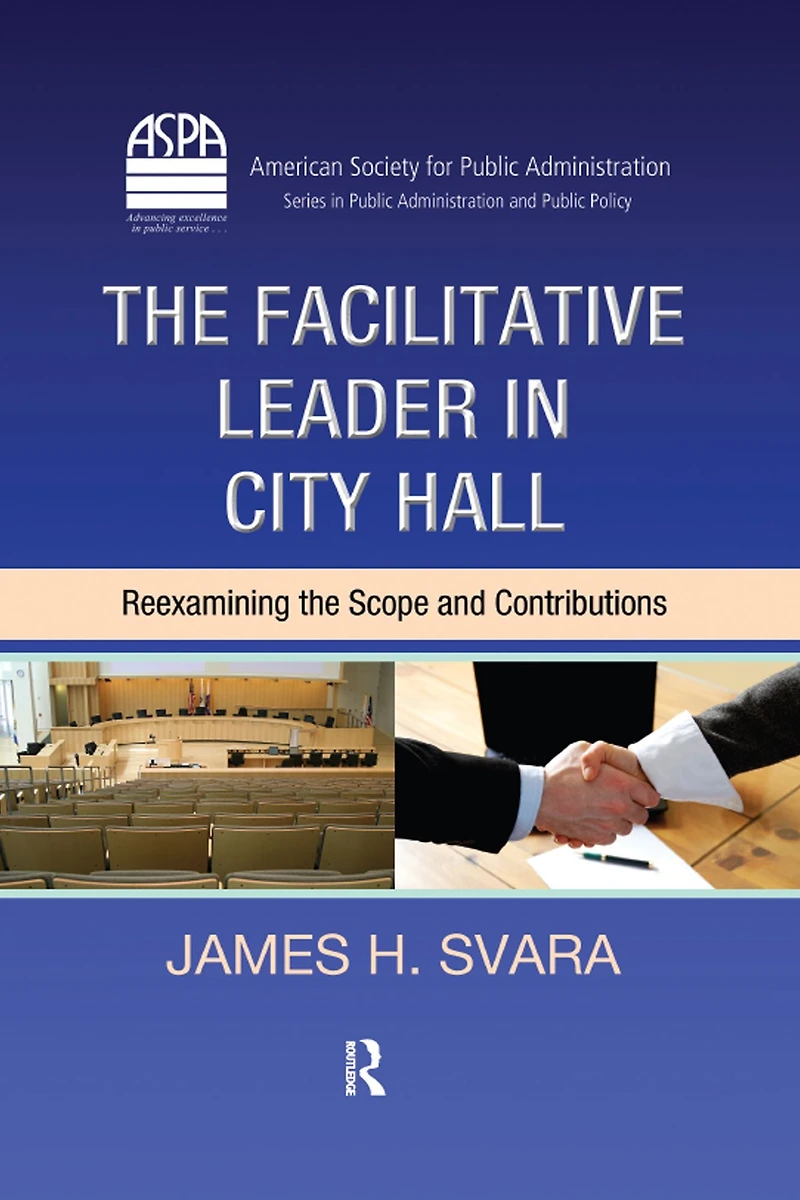 the Facilitative Leader City Hall: Reexamining Scope and Contributions