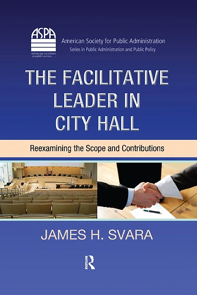 the Facilitative Leader City Hall: Reexamining Scope and Contributions