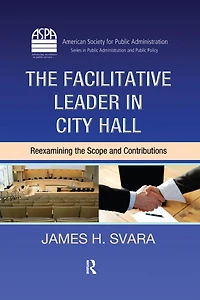 the Facilitative Leader City Hall: Reexamining Scope and Contributions