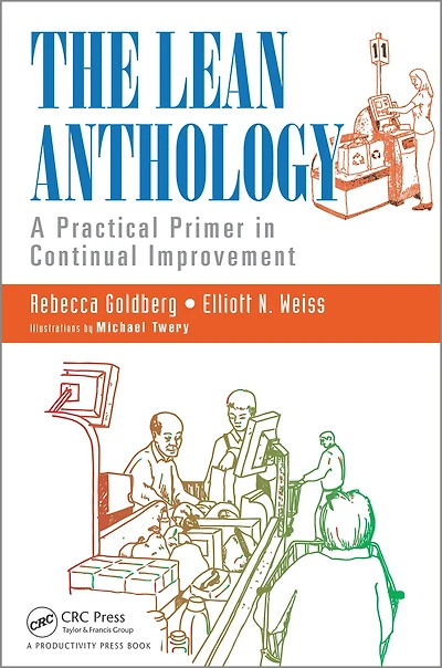 The Lean Anthology: A Practical Primer Continual Improvement