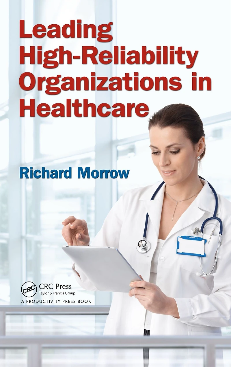 Leading High-Reliability Organizations Healthcare
