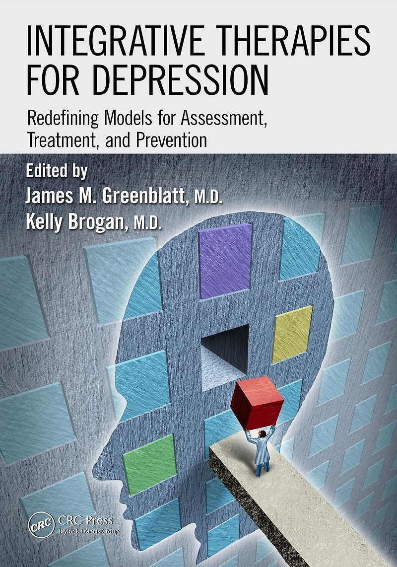 Integrative Therapies for Depression: Redefining Models Assessment, Treatment and Prevention