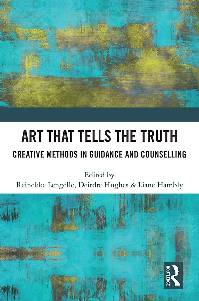 Art that Tells the Truth: Creative Methods Guidance and Counselling