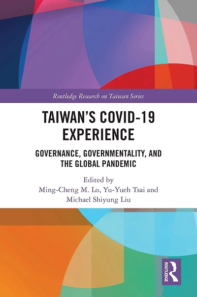 Taiwan's COVID-19 Experience: Governance, Governmentality, and the Global Pandemic