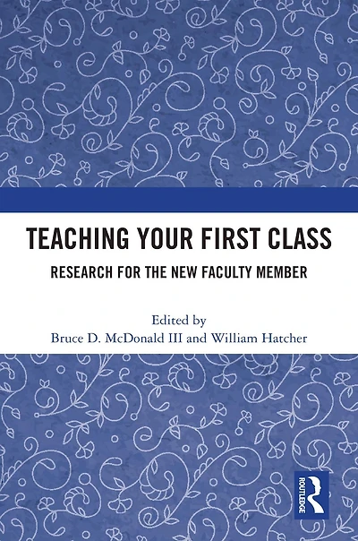 Teaching Your First Class: Research for the New Faculty Member