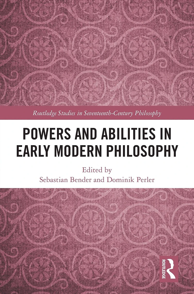 Powers and Abilities Early Modern Philosophy