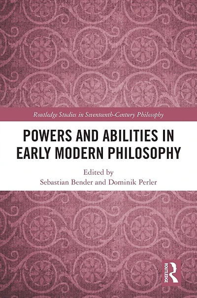 Powers and Abilities Early Modern Philosophy