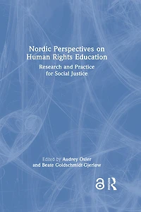 Nordic Perspectives on Human Rights Education: Research and Practice for Social Justice