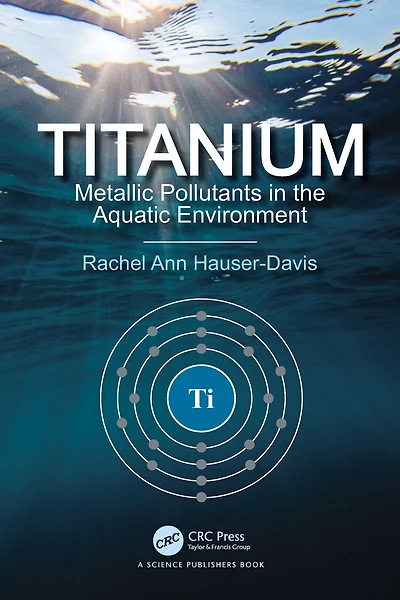 Titanium: Metallic Pollutants the Aquatic Environment
