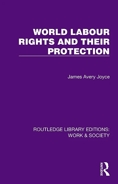 World Labour Rights and Their Protection