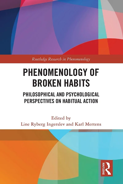 Phenomenology of Broken Habits: Philosophical and Psychological Perspectives on Habitual Action