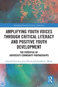 Amplifying Youth Voices through Critical Literacy and Positive Development: The Potential of University-Community Partnerships