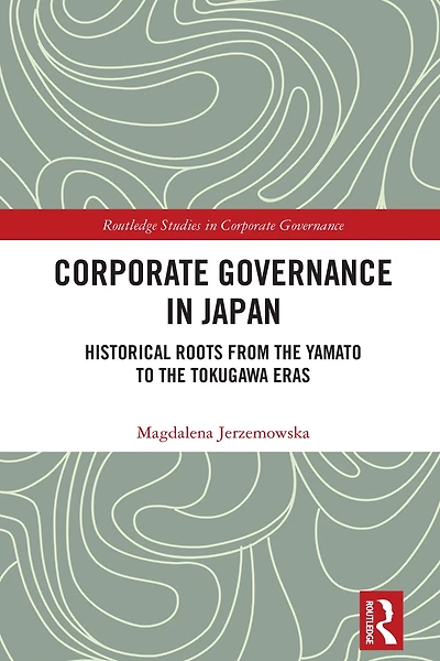 Corporate Governance Japan: Historical Roots from the Yamato to Tokugawa Eras