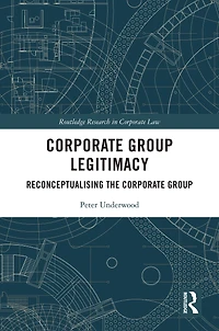 Corporate Group Legitimacy: Reconceptualising the