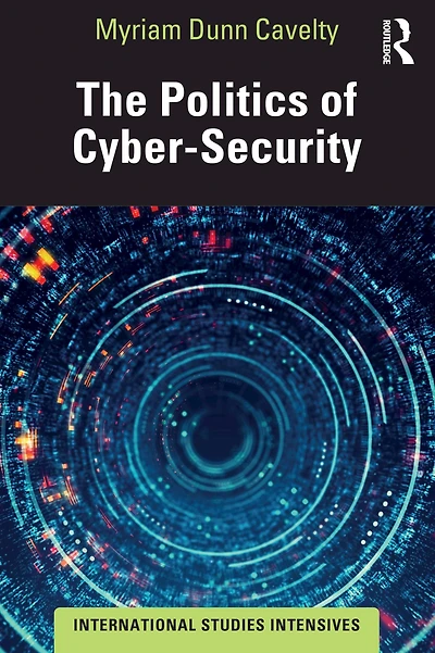 The Politics of Cyber-Security
