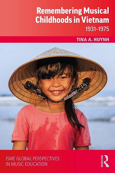 Remembering Musical Childhoods Vietnam: 1931-1975