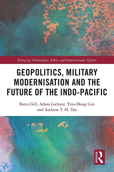 Geopolitics, Military Modernisation and the Future of Indo-Pacific
