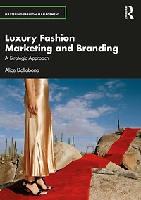 Luxury Fashion Marketing and Branding: A Strategic Approach